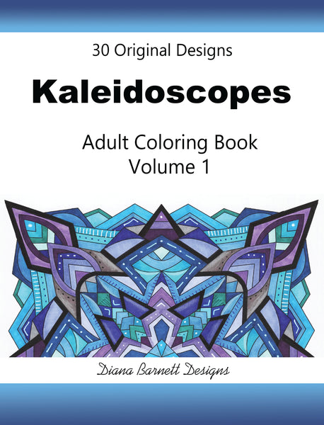 Kaleidoscope Adult Coloring Book Vol. 1 - PDF